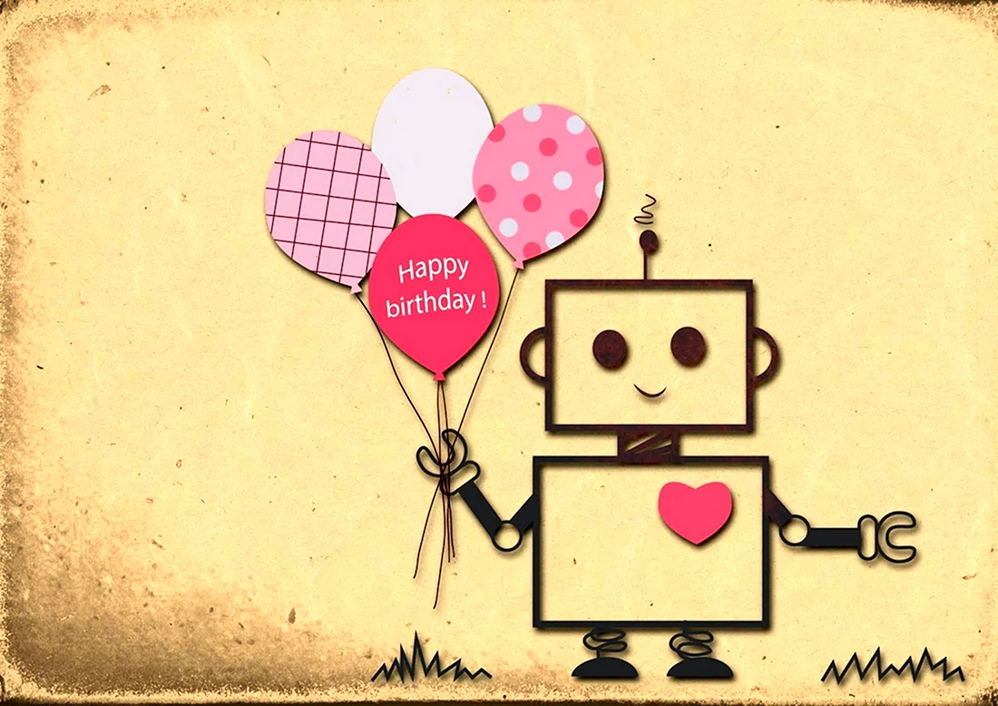 С днем рождения робот. Открытка с Днем рождения. Поздравление с Днем рождения